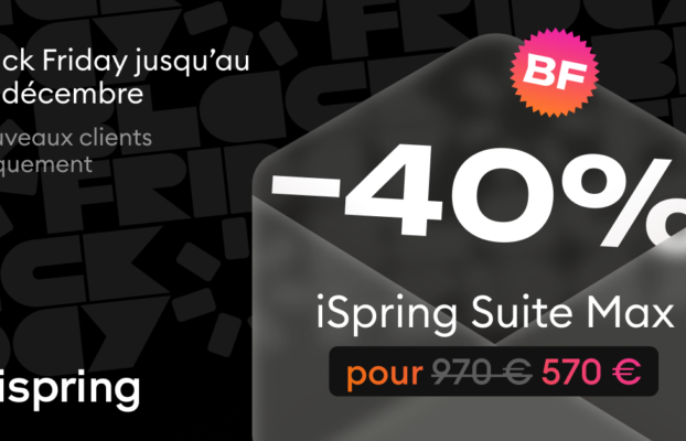 Black Friday iSpring Suite Max : Profitez de -40% jusqu’au 1er décembre !