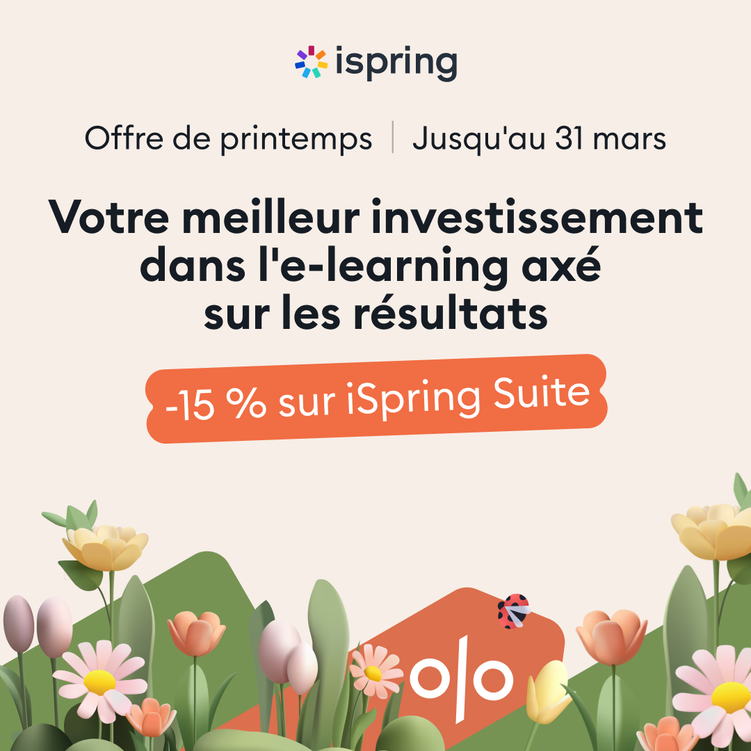 🌟 Profitez de 15 % de remise sur iSpring Suite – Offre spéciale jusqu’au 31 mars !